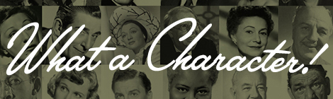 Announcing the What a Character! Blogathon&nbsp;2013